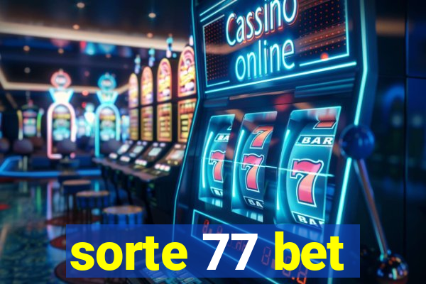 sorte 77 bet